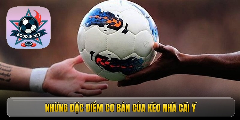 nhung-dac-diem-co-ban-cua-keo-nha-cai-y